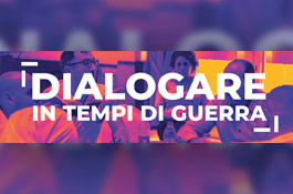 Dialogare in tempi di guerra