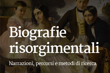 Biografie risorgimentali: narrazioni, percorsi e metodi di ricerca (IV ed. Otto100: seminario di storia del XIX secolo)